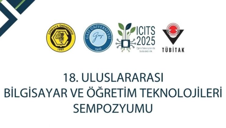ICITS 18: Dijitalleşen Dünyada Geleceğin Eğitim Tasarımları Üzerine Uluslararası Sempozyum